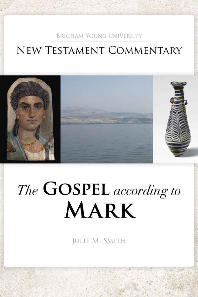 The Gospel According To Mark | BYU New Testament Commentary